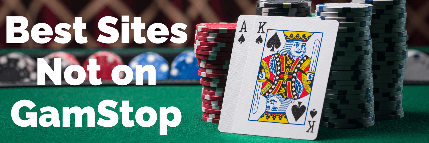 Explore Casinos Not Registered on Gamstop